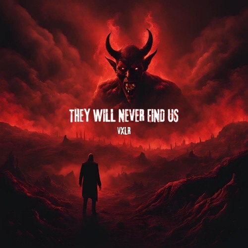 [PREMIERE] VXLR - They Will Never Find Us