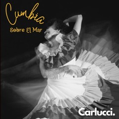 Carlucci - Cumbia Sobre El Mar