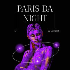 Paris Da Night "Fragments"
