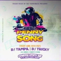 Dj Tampa / Dj Tricky 6/25 (Penny For Your Song) Mobay