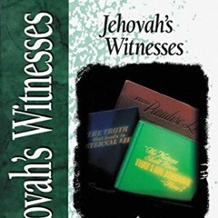 [READ] EPUB 💖 Jehovah's Witnesses (Zondervan Guide to Cults and Religious Movements)