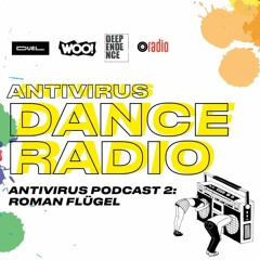 Antivirus Dance Podcast 2: Roman Flugel