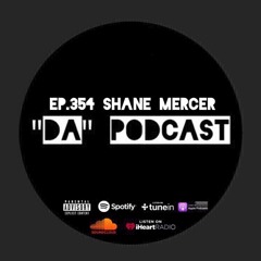 Ep.354 Shane Mercer