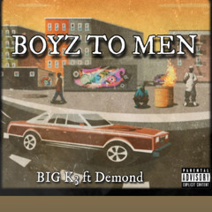 BOYZ TO MEN- BIG K3 FT DEMOND(prod.redredred)