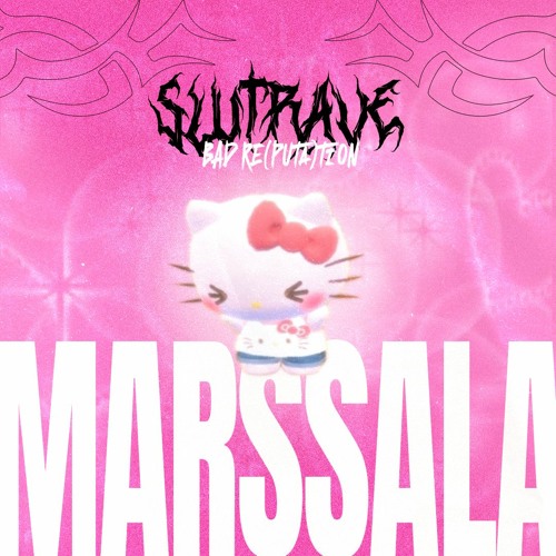 MARSSALA | SLUT RAVE - BAD RE(PUTA)TION