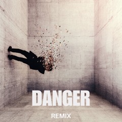 Danger - rmx