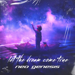 neo genesis - let the dream come true
