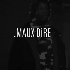 MAUx Dire – AVE MARIA - Kien Kien91 – Prod By JAKE - B X INTROVERT