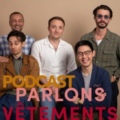 Parlons Vêtements, le podcast - #1