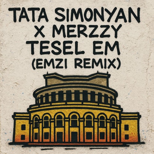 Tata Simonyan X Merzzy - Tesel Em (EMZI Remix)