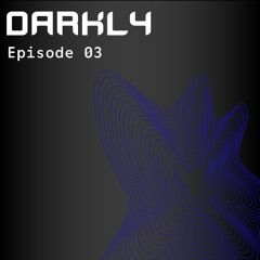 Darkly S09EP03
