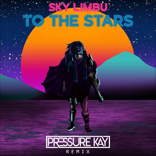 Sky Limbu - To The Stars (Pressure Kay Remix)