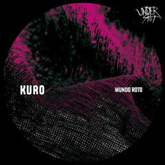 KURO - mundo roto (Original Mix)