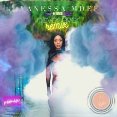 Vanessa Mdee - Never Ever(KI8E Remix)