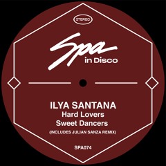 (SPA074) ILYA SANTANA - Hard Dancers Sweet Lovers (Original Mix)
