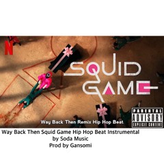 Way Back Then Squid Game Hip Hop Beat Instrumental