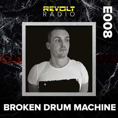 Revolt Radio (Episode 8) - BROKEN DRUM MACHINE