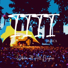 1111 MUSICA - Where It All Began (Original Mix)