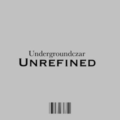 UNREFINED.