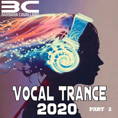 Vocal Trance 2020 - Part 2 -