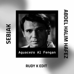 Sebjak & Abdel Halim Hafez - Aguacero Al Fengan (Rudy K Edit) Pitched Down