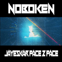 JayEskar Face2Face (Noboken Remix)