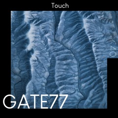 GATE77 - Touch [Deep House]