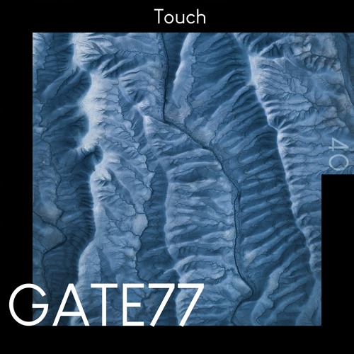 GATE77 - Touch [Deep House]