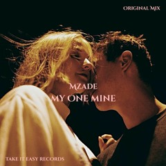 Mzade - My One Mine (Original Mix)