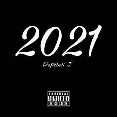 Dopeboii J - 2021(Official Audio)