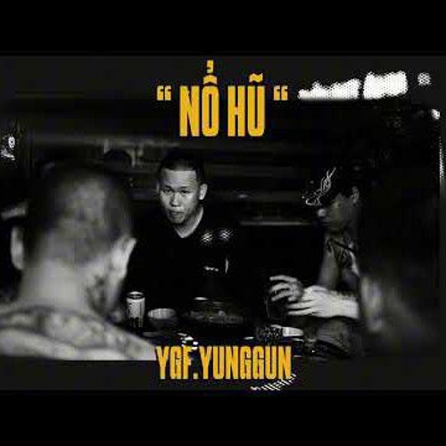 YGF.YungGun - NỔ HŨ (Dissing)