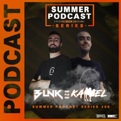 Summer Podcast Series #06 - BLNK B2B KAMEL