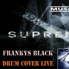 Muse - Supremacy Live Drum Cover