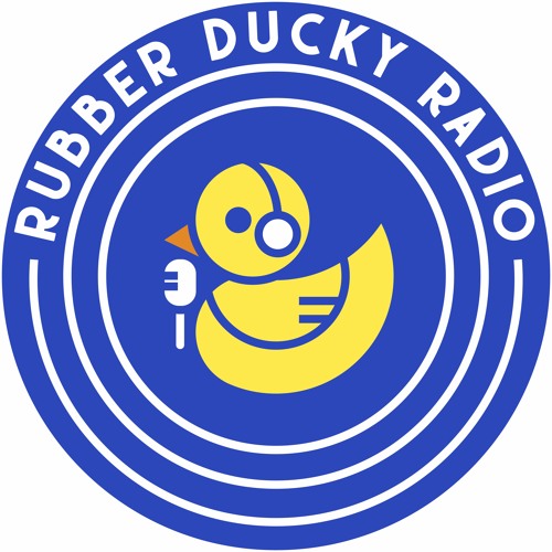 Rubber Ducky Radio shows 🐥