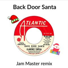 Clarence Carter - Back Door Santa [Jam Master Radio Remix] * Free Download*