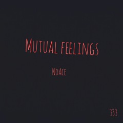 Mutual Feelings  prod. beatsbyneco