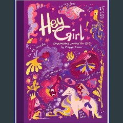 #^R.E.A.D 🌟 Hey Girl! Empowering Journal for girls: To Develop Gratitude and Mindfulness through P