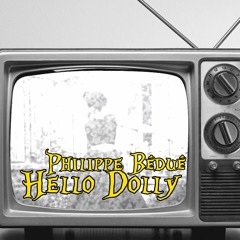 Hello Dolly Revisité