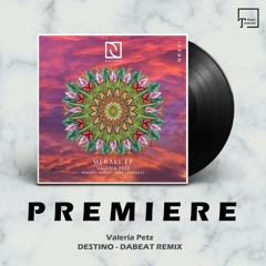 PREMIERE: Valeria Petz - Destino (Dabeat Remix) [NATURE REC.]