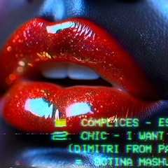 Mashup: Es por tí (I want your love) | Cómplices + Chic | Botina Bootleg