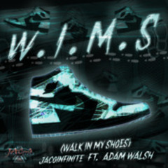 Walk In My Shoes Ft. Adam Walsh