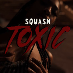 Squash, Raj P - Toxic
