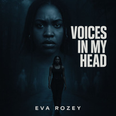 Voices in my head