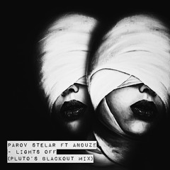 Parov Stelar ft Anduze - Lights Off (pluto's blackout mix)