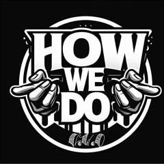 How We Do - MH-K & ZawGYeE