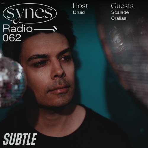 SYNES Radio 062: w/ Scalade And Cralias Live On Subtle Radio 03/12/2022
