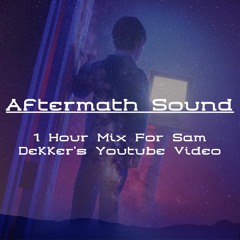 Aftermath Sound - 1 hour mix for a youtube video