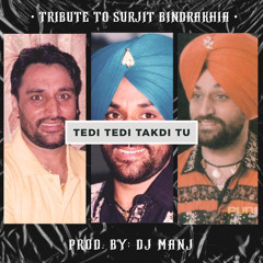 Surjit Bindarakhia - Tedi Tedi Takdi Tu (Refix ) Manj.mp3
