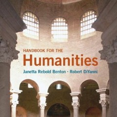 [Access] EPUB KINDLE PDF EBOOK Handbook for the Humanities by  Janetta Rebold Benton &  Robert DiYan