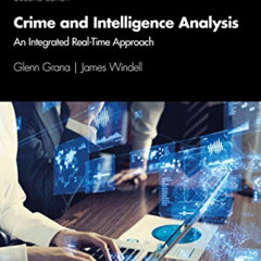 VIEW EPUB 🧡 Crime and Intelligence Analysis: An Integrated Real-Time Approach by  Gl